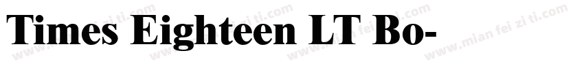 Times Eighteen LT Bo字体转换